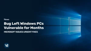 Bug_Left_Windows_PCs_Vulnerable_for_Months_vr